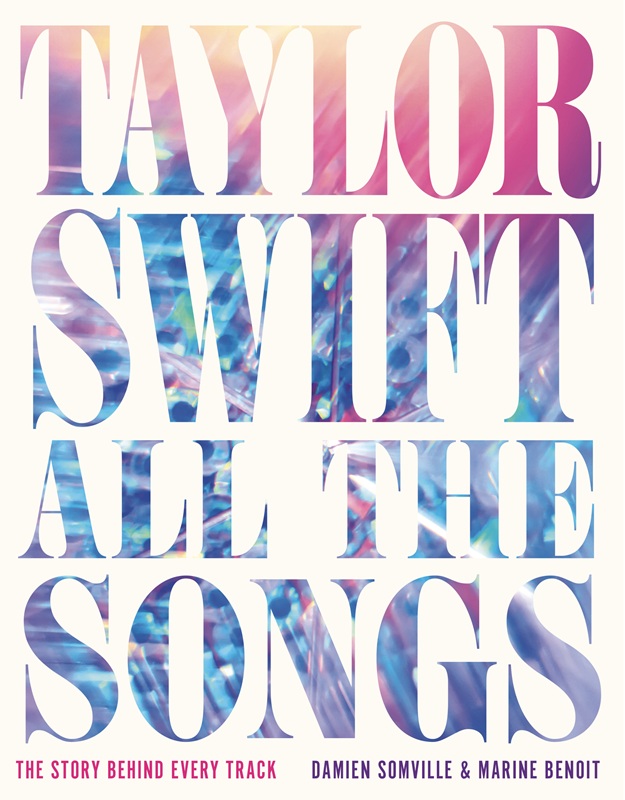 ‘Taylor Swift All the Songs’